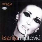 KSENIJA MIJATOVIC - Magija, Album 2011 (CD) KSENIJA MIJATOVIC - Magija, Album 2011 (CD)